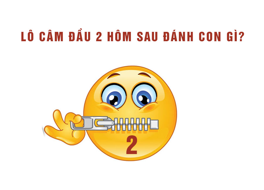 Lô câm đầu 2 hôm sau đánh con gì?